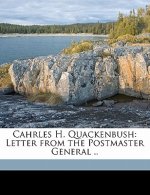 Cahrles H. Quackenbush: Letter from the Postmaster General ..