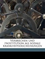 Verbrechen Und Prostitution ALS Soziale Krankheitserscheinungen