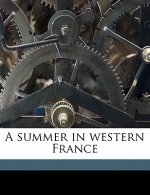A Summer in Western France Volume 2