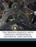 The British Essayists, with Prefaces, Biographical, Historical, and Critical Volume 18
