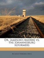 Dr. Jameson's Raiders vs. the Johannesburg Reformers