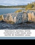 Waverley Novels; With Introductory Essay and Notes by Andrew Lang Volume 12