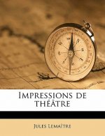 Impressions de théâtre Volume 9