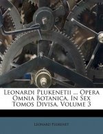 Leonardi Plukenetii ... Opera Omnia Botanica, in Sex Tomos Divisa, Volume 3