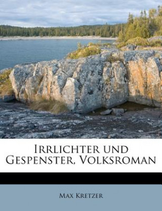 Irrlichter Und Gespenster, Volksroman