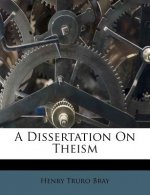A Dissertation on Theism