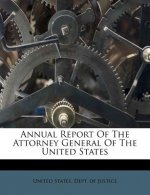 Annual Report of the Attorney General of the United States
