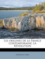 Les Origines de la France Contemporaine: La Révolution