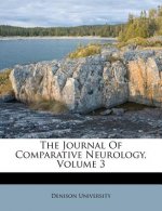 The Journal of Comparative Neurology, Volume 3