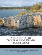 Adelaert of de Zegepralende Deugd: Tooneelspel