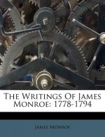 The Writings of James Monroe: 1778-1794