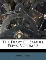 The Diary of Samuel Pepys, Volume 3