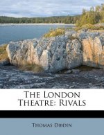 The London Theatre: Rivals