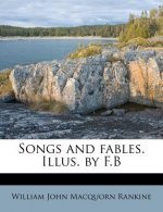 Songs and Fables. Illus. by F.B