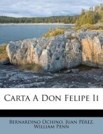Carta A Don Felipe Ii