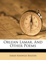 Orlean Lamar, and Other Poems