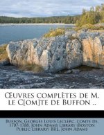 OEuvres compl?tes de M. le C[om]te de Buffon ..