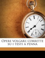 Opere Volgari; Corrette Su I Testi a Penna
