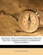 Beitrag Zur Litteraturgeschichte Des XII. Jahrhunderts (Gekronte Preisschrift)