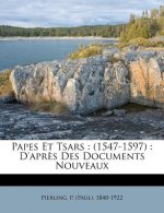 Papes Et Tsars: (1547-1597): D'Apres Des Documents Nouveaux