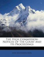 The High Commission: Notices of the Court and Its Proceedings