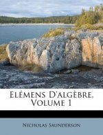 Elemens D'Algebre, Volume 1