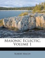 Masonic Eclectic, Volume 1