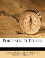 Portraits Et Etudes ..
