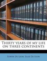 Thirty Years of My Life on Three Continents