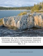 Journal of the Essex County Natural History Society: Containing Various Communications to the Society. [V. 1, No. 1-3