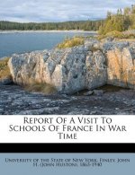 Report of a Visit to Schools of France in War Time