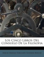 Los Cinco Libros Del Consuelo De La Filosofia
