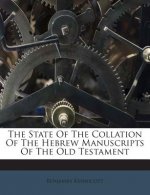The State of the Collation of the Hebrew Manuscripts of the Old Testament