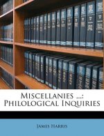 Miscellanies ...: Philological Inquiries