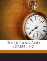 Soldiering and Scribbling
