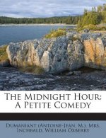 The Midnight Hour: A Petite Comedy