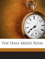The Half-Breed Rival