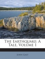 The Earthquake: A Tale, Volume 1