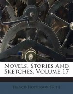Novels, Stories and Sketches, Volume 17