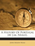 A History of Portugal [By J.M. Neale].