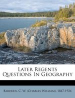 Later Regents Questions in Geography
