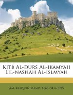 Kitb Al-Durs Al-Ikamyah Lil-Nashah Al-Islmyah