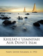 Khilfat-I 'Usmniyah Aur Duny'e Islm