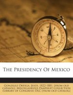 The Presidency of Mexico