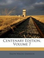 Centenary Edition, Volume 7