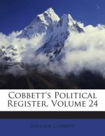 Cobbett's Political Register, Volume 24