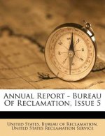 Annual Report - Bureau of Reclamation, Issue 5