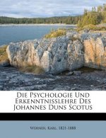 Die Psychologie Und Erkenntnisslehre Des Johannes Duns Scotus