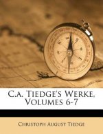 C.A. Tiedge's Werke, Volumes 6-7