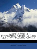 Causes C L Bres Et Int Ressantes, Avec Les Jugemens Qui Les Ont D Cid Es, Volume 4